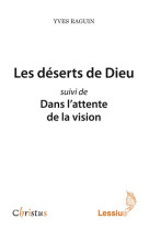 Les déserts de dieu suivi de dans l'attente de la vision