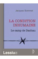 La condition inhumaine - le camp de dachau