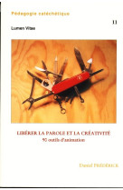 Liberer la parole et la creativite