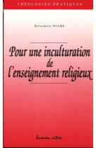 Pour une inculturation de l'enseignement religieux