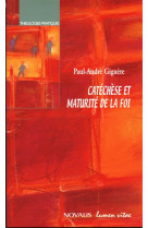 Catéchèse et maturité de la foi