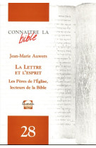 La lettre et l'esprit. les pères de l'eglise, lecteurs de la bible