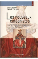 Les nouveaux catéchistes - leur formation, leurs compétences, leur mission