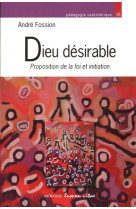 Dieu désirable. proposition de la foi et initiation