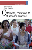 Catéchèse, communauté et seconde annonce