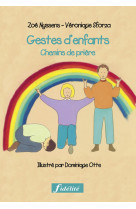 Gestes d'enfants - chemins de prière