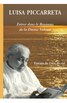 Luisa piccarreta : entrer dans le royaume de la divine volonté (deuxième édition)