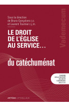 Le droit de l'église au service ... du catéchuménat