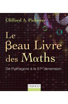 Le beau livre des maths - de pythagore à la 57e dimension