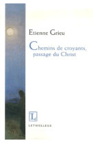 Chemins de croyants, passage du christ