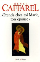 Prends chez toi marie ton epouse