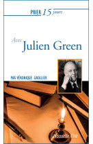 Prier 15 jours avec julien green