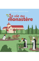 La vie au monastère