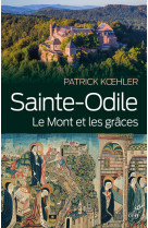 Sainte-odile. le mont et les grâces