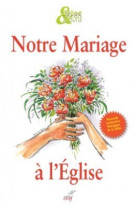 Notre mariage à l'eglise (nouvelle traduction de la bible) pack 10 ex.