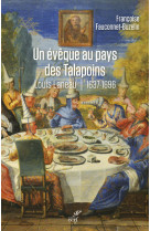 Un eveque au pays des talapoins - louis laneau - 1637-1696