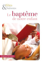 Le bapteme de notre enfant (pack de 10 exemplaires)