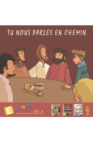 Tu nous parles en chemin - enfance  (10-11-12) - vol 4