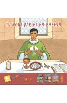 Tu nous parles en chemin - enfance (13-14-15) - vol  5