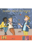 Tu nous parles en chemin - collège vol  2