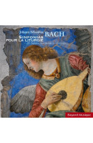 Jean-sébastien bach - sinfonias pour la liturgie