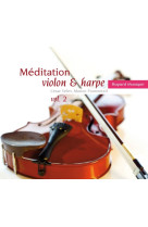 Méditation violon & harpe vol. 2