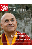 Matthieu ricard, oser la bienveillance