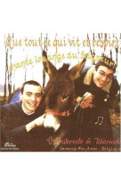 Cd que tout ce qui vit et respire chante louange au seigneur - interprété par la fraternité de tibériade