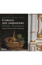 L'orgue des jardiniers