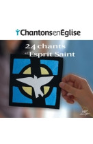 Chantons en église - 24 chants à l'esprit saint