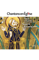 Chantons en église - 50 chants pour prier avec saint françois