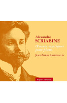 Alexandre scriabine - oeuvres mystiques pour piano