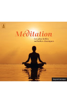 Méditation - les plus belles mélodies classiques