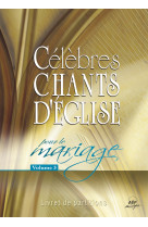 Célèbres chants d'église pour le mariage vol. 3