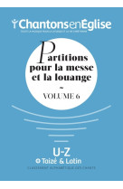 Chantons en église : partitions pour la messe et la louange vol. 6