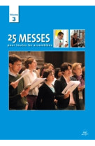 25 messes pour toutes les assemblées vol. 3