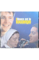 Cd 1 douce est la louange