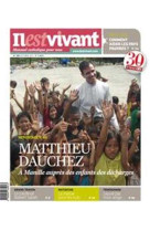 N°286 - il est vivant nouvelle formule - octobre 2011 - matthieu dauchez à manille auprès des enfants des décharges