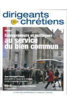 Dirigeants chrétiens n°51 janvier-février 2012 - entrepreneurs et politiques au service du bien commun