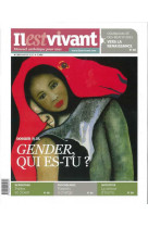 N°289 - il est vivant nouvelle formule - janvier 2012 - gender, qui es-tu?