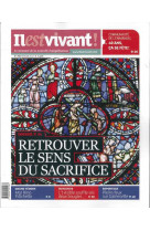 N°290 - il est vivant nouvelle formule - février 2012 - retrouver le sens du sacrifice