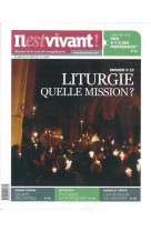 N°295 - il est vivant nlle formule - eté 2012 - liturgie quelle mission?