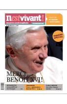 N°302 - il est vivant nouvelle formule - mars 2013 - merci benoît xvi !