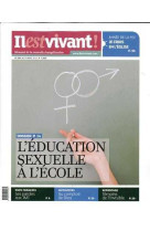 N°307 - il est vivant nouvelle formule - septembre 2013 - l'éducation sexuelle à l'école