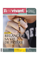 N°308 - il est vivant nouvelle formule - octobre 2013 - relancer sa vie de prière