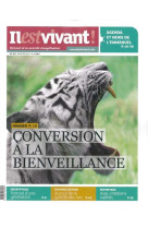 N°311 - il est vivant nouvelle formule - janvier 2014 - conversion à la bienveillance