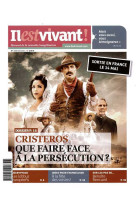 N°315 - il est vivant nouvelle formule - mai 2014 - cristeros, que faire face à la persécution ?