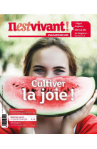 N°360 - cultiver la joie - juillet/août/septembre 2023