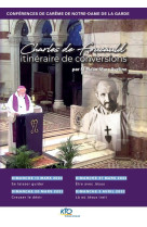 Charles de foucauld, itinéraire de conversion