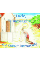 Lucie, la messagère du coeur immaculé - cd